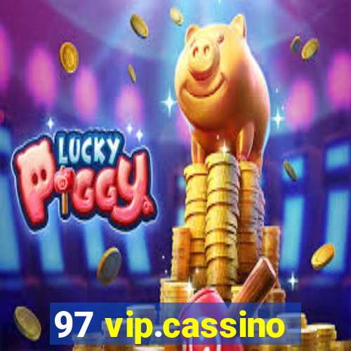 97 vip.cassino